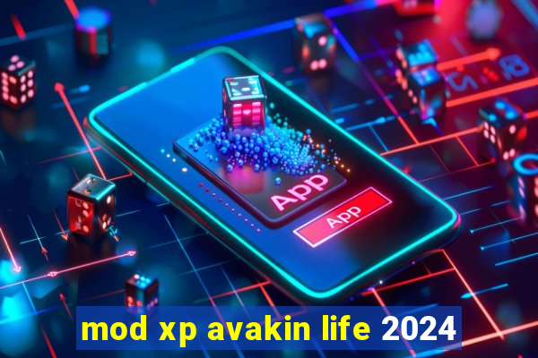 mod xp avakin life 2024